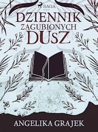 Dziennik zagubionych dusz - Angelika Grajek - E-Book