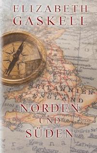 Norden und Süden - Elizabeth Gaskell - E-Book