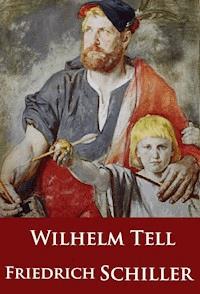 Wilhelm Tell - Friedrich Schiller - E-Book + Hörbuch