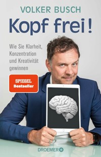 Kopf frei! - Prof. Dr. Volker Busch - E-Book