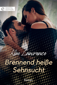Brennend heiße Sehnsucht - Kim Lawrence - E-Book