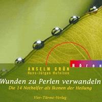 Wunden zu Perlen verwandeln - Anselm Grün - Hörbuch