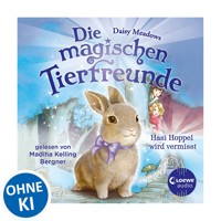 Die magischen Tierfreunde (Band 1) - Hasi Hoppel wird vermisst - Daisy Meadows - Hörbuch