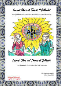 Laurent Clerc et Thomas H. Gallaudet, deux pionniers dans le nouveau monde de l'education des sourds - Mireille Golaszewski - E-Book