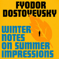 Winter Notes on Summer Impressions - Fyodor Dostoyevsky - Hörbuch