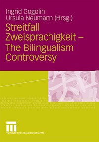 Streitfall Zweisprachigkeit - The Bilingualism Controversy -  - E-Book