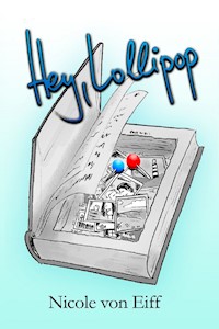 Hey, Lollipop - Nicole von Eiff - E-Book