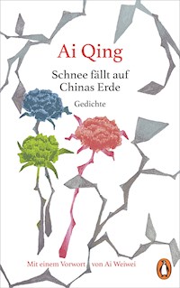 Schnee fällt auf Chinas Erde - Ai Qing - E-Book