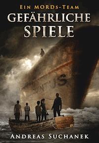 Ein MORDs-Team - Band 4: Gefährliche Spiele (All-Age Krimi) - Andreas Suchanek - E-Book