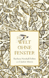 Die Welt ohne Fenster - Barbara Newhall Follett - E-Book