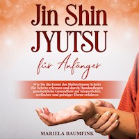 Jin Shin Jyutsu für Anfänger: Wie Sie die Kunst des Heilströmens Schritt für Schritt erlernen und durch Handauflegen ganzheitliche Gesundheit auf körperlicher, seelischer und geistiger Ebene erfahren - Mariela Baumfink - Hörbuch