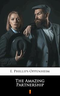 The Amazing Partnership - E. Phillips Oppenheim - E-Book