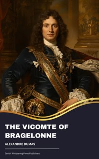 The Vicomte of Bragelonne - Dumas Alexandre - E-Book