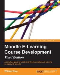 Moodle E-Learning Course Development - Third Edition - William Rice - E-Book