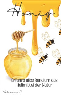 Honig - Fabienne P. - E-Book