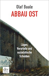 Abbau Ost - Olaf Baale - E-Book