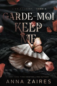 Keep Me - Garde-Moi: L'Enlèvement t. 2 - Anna Zaires - E-Book