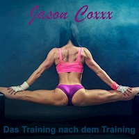 Das Training nach dem Training - Jason Coxxx - Hörbuch