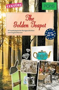 PONS Kurzgeschichten: The Golden Teapot - Emma Bullimore - E-Book