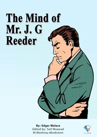 The Mind of Mr. J. G. Reeder - Edgar Wallace - E-Book