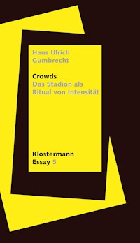 Crowds - Hans Ulrich  Gumbrecht - E-Book