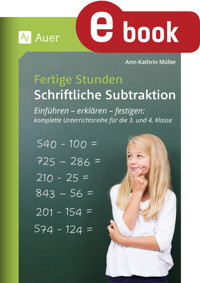 Fertige Stunden - Schriftliche Subtraktion - Ann-Kathrin Müller - E-Book