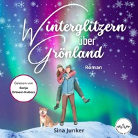 Winterglitzern über Grönland - Sina Junker - Hörbuch