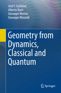Geometry from Dynamics, Classical and Quantum - José F. Cariñena - E-Book