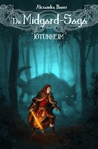 Die Midgard-Saga - Jötunheim - Alexandra Bauer - E-Book