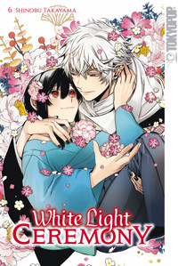 White Light Ceremony, Band 06 - Shinobu Takayama - E-Book