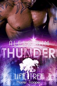 Thunder (Life Tree - Master Trooper) Band 5 - Alexa Kim - E-Book