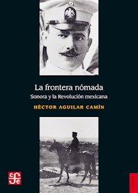 La frontera nómada - Héctor Aguilar Camín - E-Book