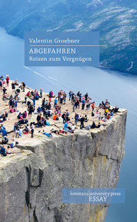 Abgefahren - Valentin Groebner - E-Book