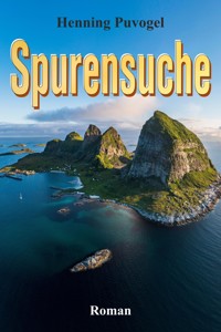 Spurensuche - Henning Puvogel - E-Book