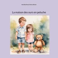 La maison des ours en peluche - René Burkhard - E-Book