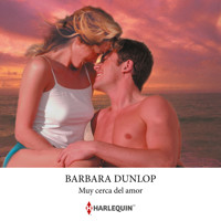 Muy cerca del amor - Barbara Dunlop - Hörbuch