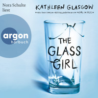 The Glass Girl (Ungekürzte Lesung) - Kathleen Glasgow - Hörbuch