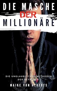 Die Masche der Millionäre - Maike von Alberts - E-Book