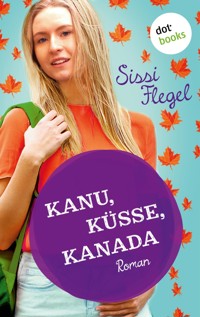 Kanu, Küsse, Kanada: Erster Roman der Mimi-Reihe - Sissi Flegel - E-Book