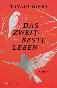 Das zweitbeste Leben - Tayari Jones - E-Book