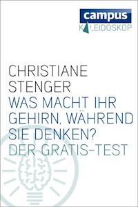 Was macht Ihr Gehirn, während Sie denken? - Christiane Stenger - E-Book