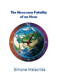 The Necessary Fatality of an Hour - Simone Malacrida - E-Book