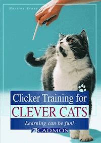 Clicker Training for Clever Cats - Martina Braun - E-Book