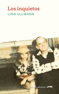 Los inquietos - Linn Ullmann - E-Book