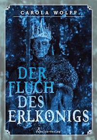 Der Fluch des Erlkönigs - Carola Wolff - E-Book