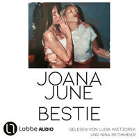 Bestie (Ungekürzt) - Joana June - Hörbuch