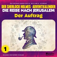 Der Auftrag (Der Sherlock Holmes-Adventkalender - Die Reise nach Jerusalem, Folge 1) - Sir Arthur Conan Doyle - Hörbuch