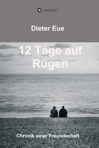 12 Tage auf Rügen - Dieter Eue - E-Book