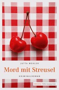 Mord mit Streusel - Jutta Mehler - kostenlos E-Book