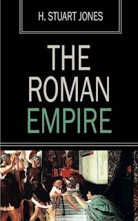 The Roman Empire - H. Stuart Jones - E-Book